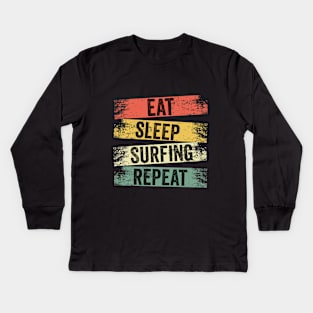 Eat Sleep Surfing Repeat Kids Long Sleeve T-Shirt